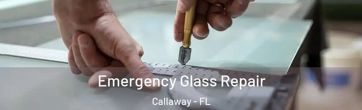  Emergency Glass Repair Callaway - FL