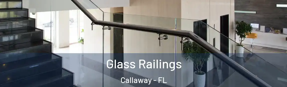 Glass Railings Callaway - FL